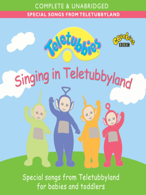 Title details for Teletubbies Singing In Teletubbyland by BBC - Available